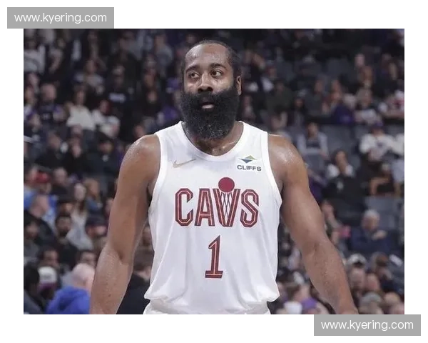 骑士近十五场进攻效率联盟第一 哈登加盟后空间优化效果显著